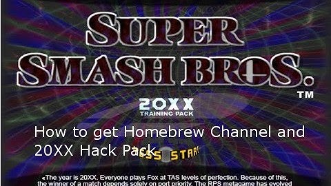 How to get Homebrew for Wii and 20XX Training Hack Pack v. 4.05