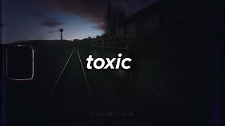 Video thumbnail of "BoyWithUke - Toxic (Lyrics)"