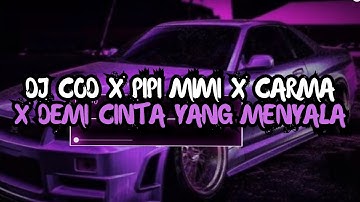 DJ COD X PIPI MIMI X CALMA X DEMI CINTA YANG MENYALA X POTONG BEBEK VIRAL TIKTOK TERBARU
