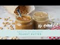 Healthy Homemade Peanut Butter: No oil, just peanuts