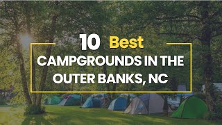10 Best Campgrounds in the Outer Banks, North Carolina
