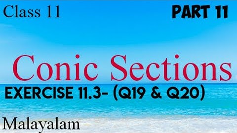 Plus One Maths |Conic sections |Ellipse|Exercise 11.3-(Q19 & Q20)|Malayalam