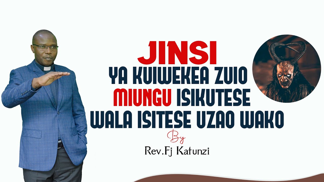 JINSI YA KUIWEKEA ZUIO MIUNGU ISIKUTESE WALA ISITESE UZAO WAKO.BY BISHOP FJ KATUNZI