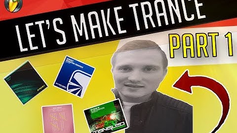How To Make a Trance Track With Ryan K - Part 1 - Creating the Canvas
