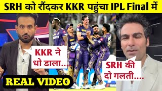 Irfan Pathan and Mohammad Kaif reaction on KKR win against SRH | KKR vs SRH 2024