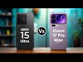 iQOO 15 Ultra Vs Xiaomi 17 Pro max || Which One is Better?
