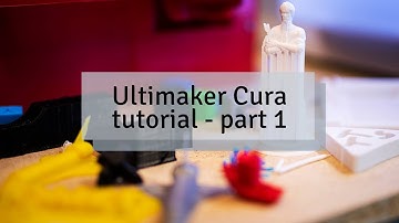 Ultimaker Cura tutorial - part 1