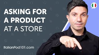 Learn How to Ask for a Product at a Store in Italian | Can Do #15