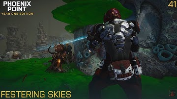 Phoenix Point - Festering Skies - Legend - Part 41