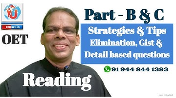 Reading Part B & C: Strategies & Tips: Elimination, Gist & Detail-based questions