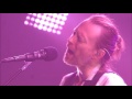 Radiohead - Karma Police @ Paris Le Zénith 24/05/2016