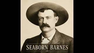 Seaborn Barnes: El pistolero olvidado de la banda de Sam Bass