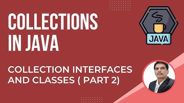 Java Collections Framework-Part3 | Interfaces And Classes | Methods in Collection & List Interfaces