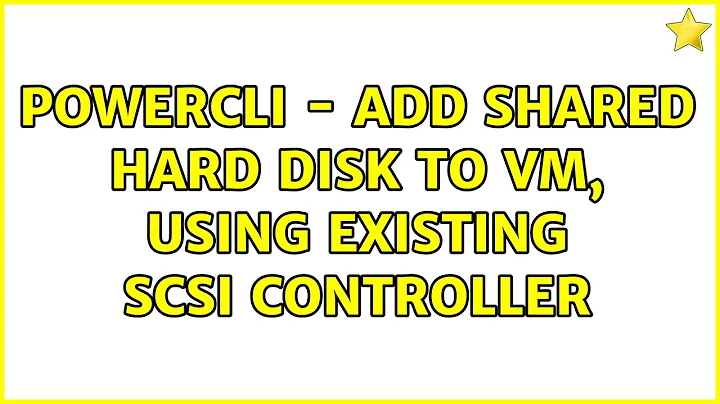 PowerCLI - add shared hard disk to vm, using existing scsi controller (2 Solutions!!)