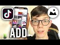 How To Add Pictures To TikTok Video - Full Guide