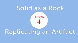 EiE - Solid as a Rock: Replicating an Artifact Lesson 4 in Louisville, KY