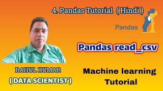 How to read_csv file ! ( Tutorial - 4 ) Machine learning series in hindi