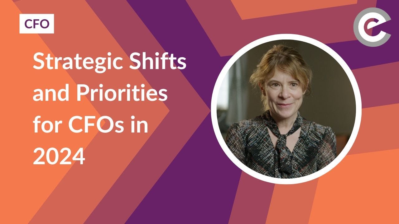 Strategic Shifts and Priorities for CFOs in 2024 - YouTube