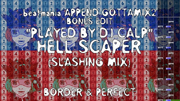 [5-Key] HELL SCAPER (SLASHING MIX) | BORDER + PERFECT | beatmania APPEND GOTTAMIX2 BONUS EDIT