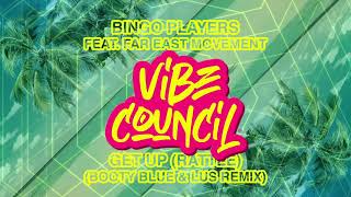 Bingo Players feat. Far East Movement - Get Up (Rattle) (Booty Blue & LUS Remix)