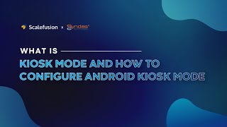 how to configure android kiosk mode in scalefusion dashboard