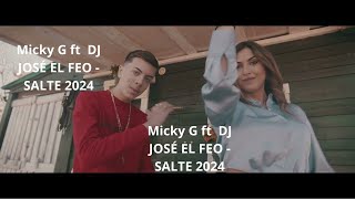 Micky G ft DJ JOSÉ EL FEO   SALTE 2024