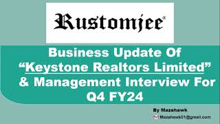 Q4 FY24 Business update of Keystone Realtors, Management Interview and results for Q4 FY24.