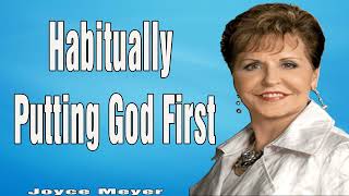 Joyce Meyer Ministries 2023 🔥 Habitually Putting God First