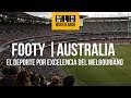 Footy, el deporte por excelencia de los Melbourianos | Worldlando