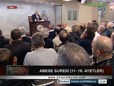 05-11-2017 Abese Suresi (11.-16. Arası Ayetler) - Prof Dr Mehmet OKUYAN – Envaru’l Kuran – Hilal TV
