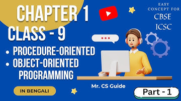 Procedure & Object Oriented Programming | Class 9 | Chapter 1 | CBSE | ICSE | In Bengali & English