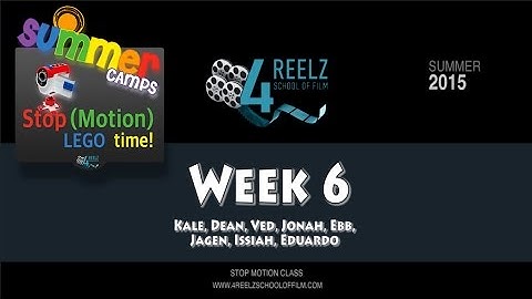 4REELZ - Summer Camps - Stop Motion - Week 06