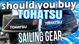 Should you buy a TOHATSU Outboard Motor for Liveaboard Cruising the Caribbean? | Sailing Gear E004