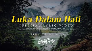 Langit Sore Ft. GFRN, Ulfah Laily - Luka Dalam Hati