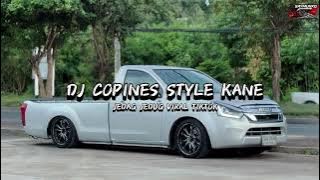 DJ COPINES STYLE KANE JEDAG JEDUG VIRAL TIKTOK