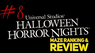 Maze Ranking & Review HHN #8 - Universal Studios Hollywood