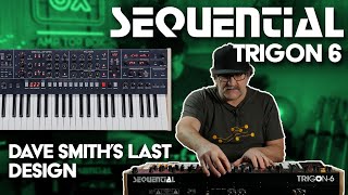 A Fitting Tribute To Dave Smith's Legacy | Sequential Trigon 6