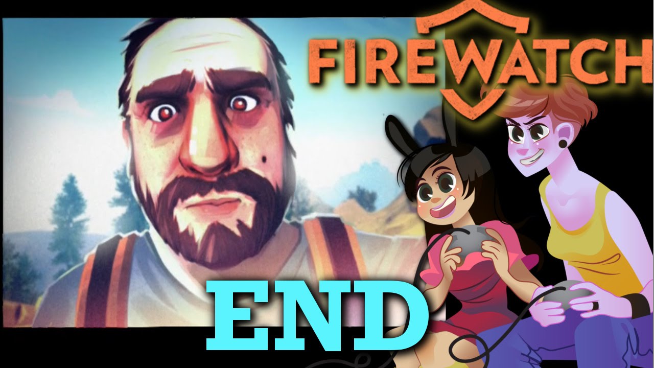 Firewatch 2 Girls 1 Lets Play Gameplay Part 10 Ending Youtube