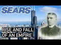 The Epic Rise And Fall Of Sears