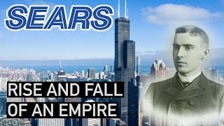 The Epic Rise And Fall Of Sears