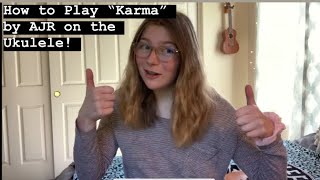 Video thumbnail of "TUTORIAL: How to Play "Karma" by AJR on the Ukulele!"