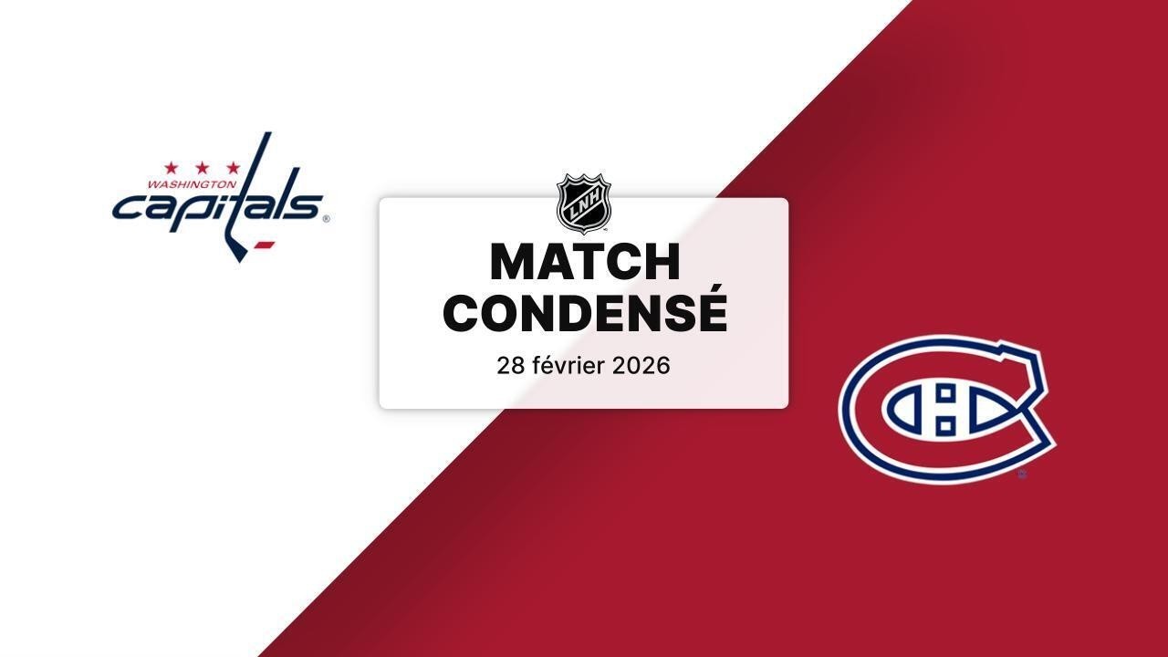 Match condensé : Capitals @ Canadiens 28/2/2026 (59/82) (33-17-9)
