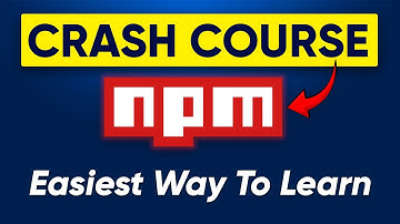 What is NPM? NPM Crash Course 2025 [With Commands]