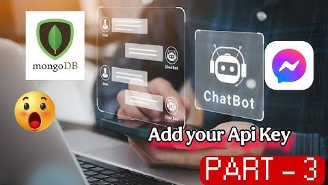 ADD YOUR APIKEY - MongoDB Connect chatbot (Part 3 )  | Mirrykal