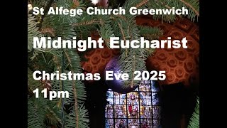 St Alfege Church Greenwich. Midnight Eucharist,  Christmas Eve 2025 at 11pm