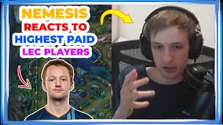 Nemesis Reacts to HIGHEST PAID LEC Players 👀