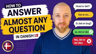 How to Answer Almost Any Question in Danish