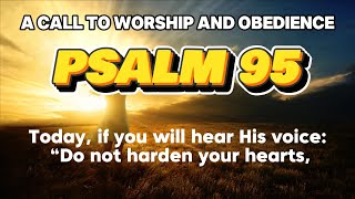 PSALM 95 --The LORD is the great God, And the great King above all gods. (With tagalog version)