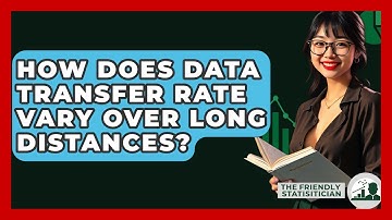 How Does Data Transfer Rate Vary Over Long Distances? - The Friendly Statistician