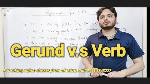 Gerund v/s Verb By Syed Ali Raza Kazmi